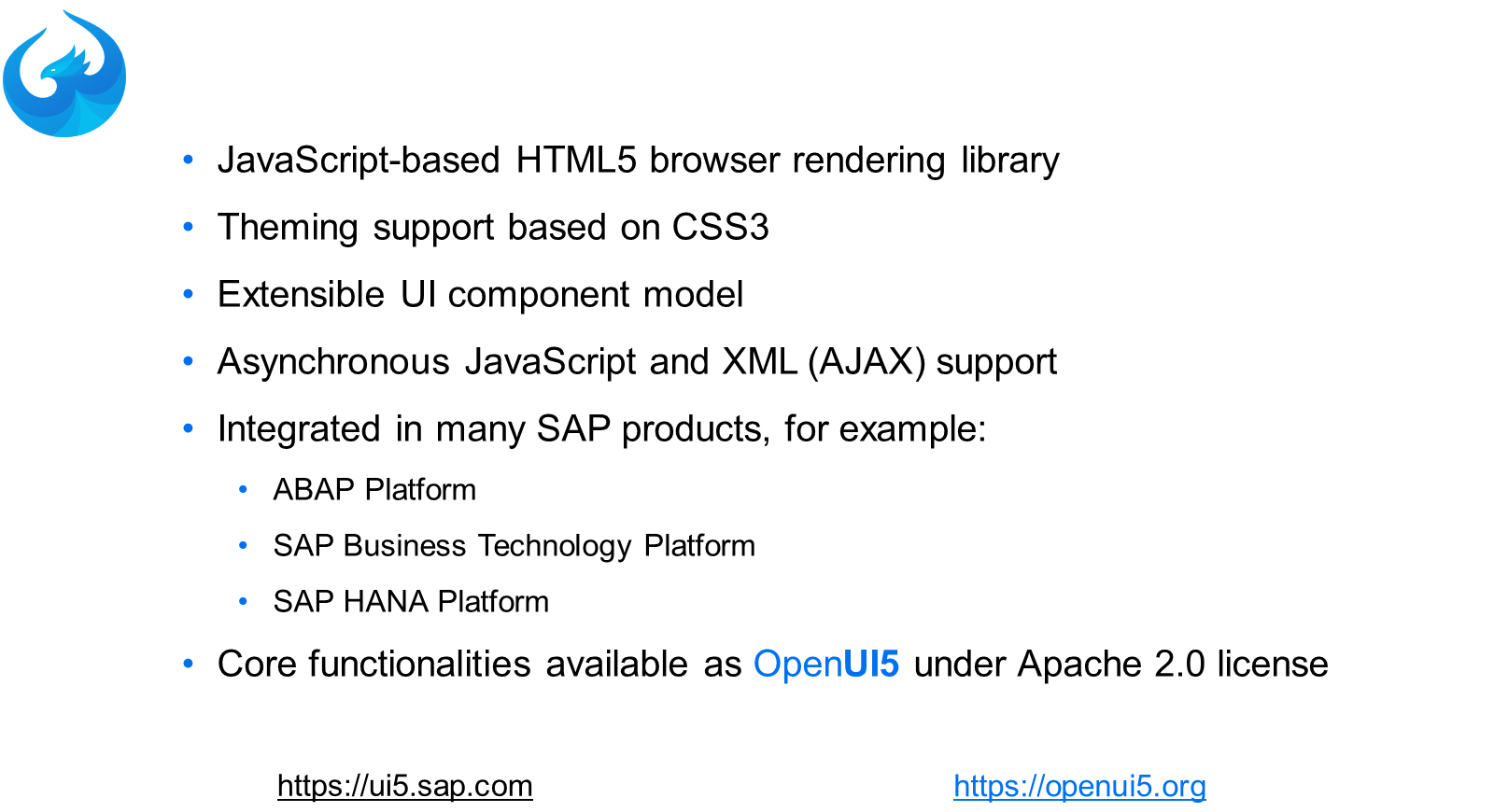 关于 SAPUI5 亮点的幻灯片,包含基于 JavaScript 的 HTML5 渲染、CSS3 主题化、AJAX 支持、与 SAP 平台的集成,以及采用 Apache 2.0 许可证的 OpenUI5 等特性。含徽标和链接。