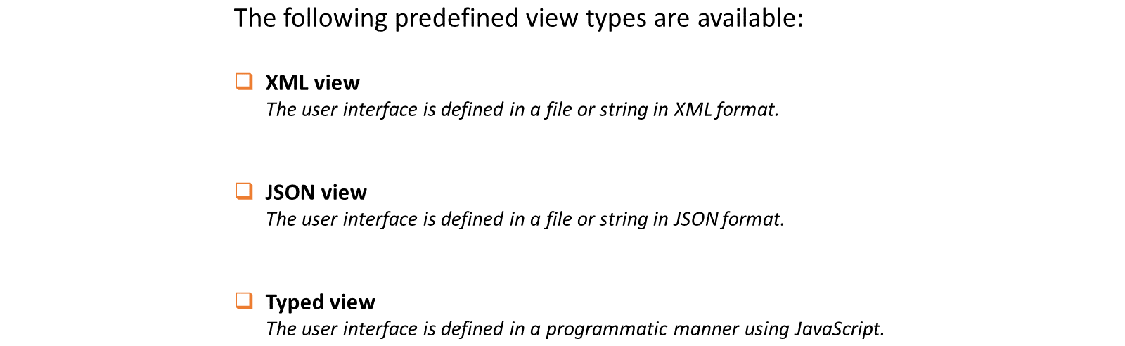 可用的预定义视图类型:XML 视图、JSON 视图、带类型视图。